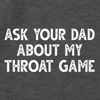 Ask Your Dad About My Throat Game Vector Backpack