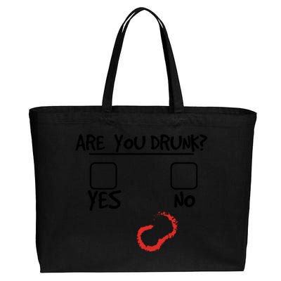 Are You Drunk? Yes Or No Funny Drunk Question Ing Cool Gift Cotton Canvas Jumbo Tote