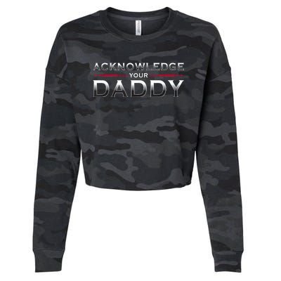 Acknowledge Your Daddy Funny Sports Cropped Pullover Crew