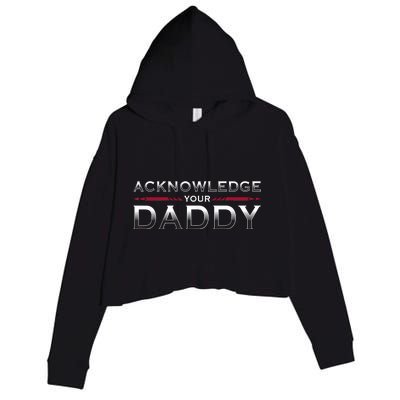 Acknowledge Your Daddy Funny Sports Crop Fleece Hoodie