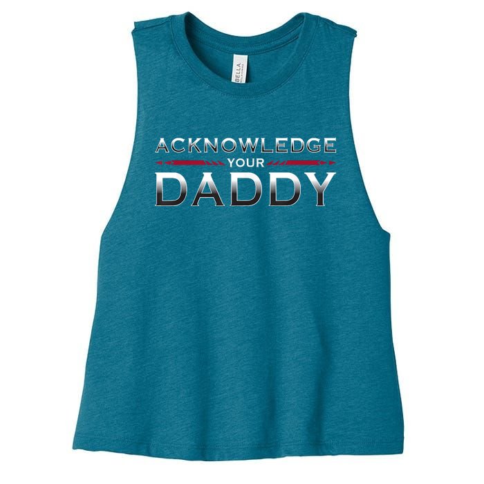 Acknowledge Your Daddy Funny Sports Women's Racerback Cropped Tank