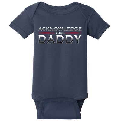 Acknowledge Your Daddy Funny Sports Baby Bodysuit