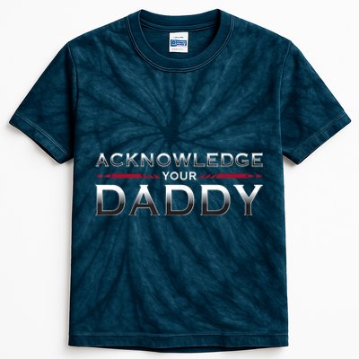 Acknowledge Your Daddy Funny Sports Kids Tie-Dye T-Shirt