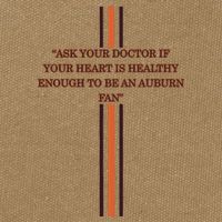 Ask Your Doctor If Your Heart Is Healthy Enough To Be An Auburn Fan Cotton Canvas Backpack