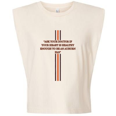 Ask Your Doctor If Your Heart Is Healthy Enough To Be An Auburn Fan Garment-Dyed Women's Muscle Tee