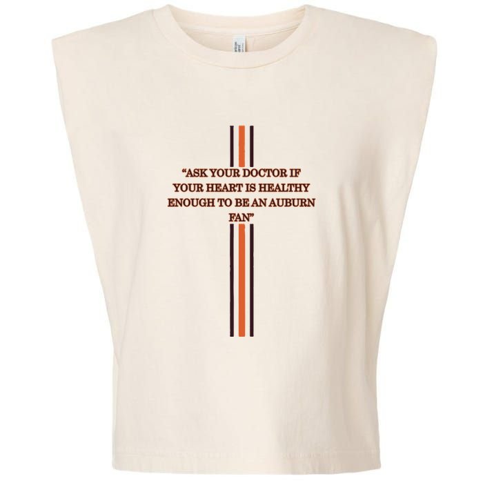Ask Your Doctor If Your Heart Is Healthy Enough To Be An Auburn Fan Garment-Dyed Women's Muscle Tee