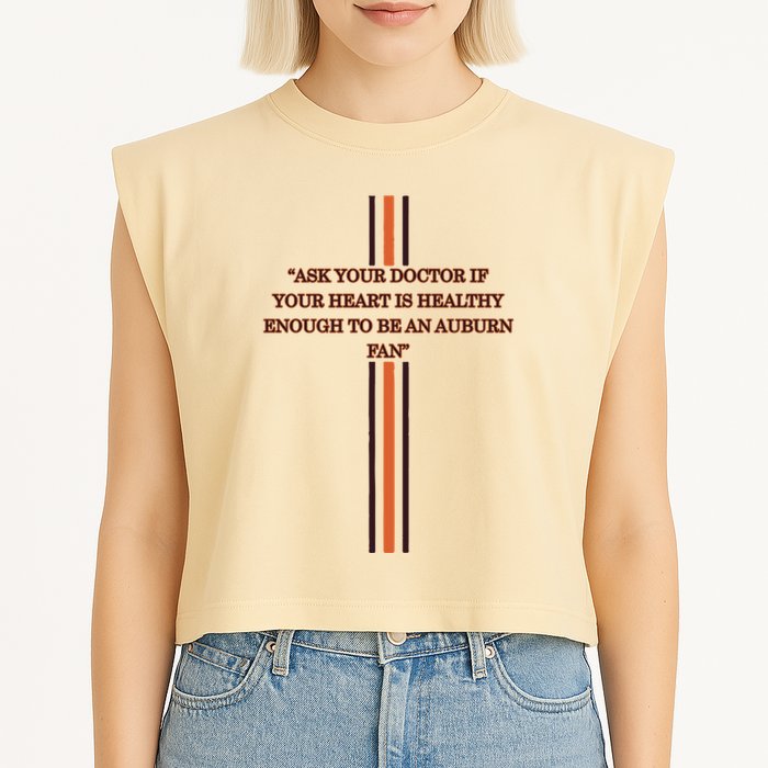 Ask Your Doctor If Your Heart Is Healthy Enough To Be An Auburn Fan Garment-Dyed Women's Muscle Tee
