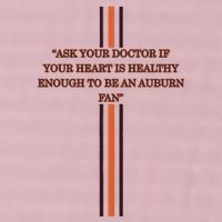 Ask Your Doctor If Your Heart Is Healthy Enough To Be An Auburn Fan 25L Jumbo Tote