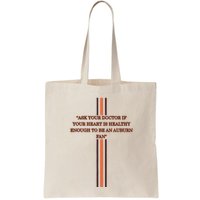 Ask Your Doctor If Your Heart Is Healthy Enough To Be An Auburn Fan Bag