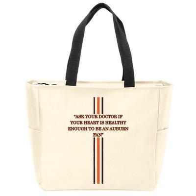 Ask Your Doctor If Your Heart Is Healthy Enough To Be An Auburn Fan Zip Tote Bag