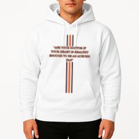Ask Your Doctor If Your Heart Is Healthy Enough To Be An Auburn Fan Hoodie