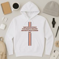 Ask Your Doctor If Your Heart Is Healthy Enough To Be An Auburn Fan Hoodie