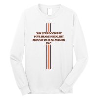Ask Your Doctor If Your Heart Is Healthy Enough To Be An Auburn Fan Long Sleeve Shirt