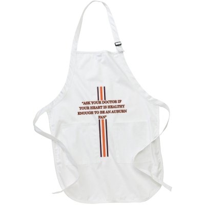 Ask Your Doctor If Your Heart Is Healthy Enough To Be An Auburn Fan Apron