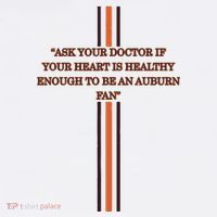 Ask Your Doctor If Your Heart Is Healthy Enough To Be An Auburn Fan Apron