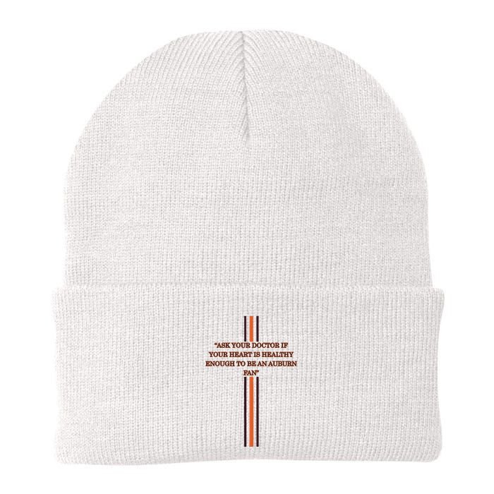 Ask Your Doctor If Your Heart Is Healthy Enough To Be An Auburn Fan Beanie