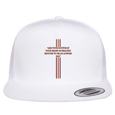 Ask Your Doctor If Your Heart Is Healthy Enough To Be An Auburn Fan Flatbill Hat