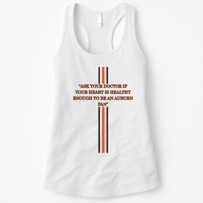 Ask Your Doctor If Your Heart Is Healthy Enough To Be An Auburn Fan Womens Tank Top