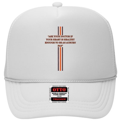 Ask Your Doctor If Your Heart Is Healthy Enough To Be An Auburn Fan Trucker Hat