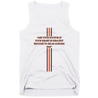 Ask Your Doctor If Your Heart Is Healthy Enough To Be An Auburn Fan Tank Top