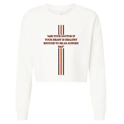 Ask Your Doctor If Your Heart Is Healthy Enough To Be An Auburn Fan Cropped Pullover Crew