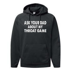 Ask Your Dad About My Throat Game Performance Fleece Hoodie