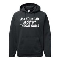 Ask Your Dad About My Throat Game Performance Fleece Hoodie