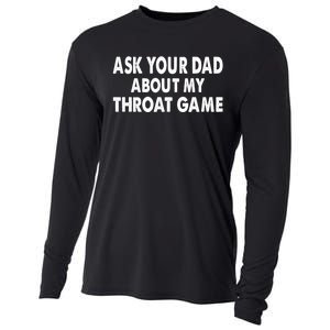 Ask Your Dad About My Throat Game Cooling Performance Long Sleeve Crew