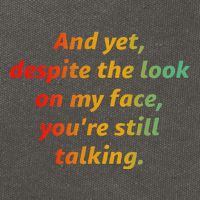 And Yet Despite The Look On My Face YouRe Still Talking Cotton Canvas Backpack