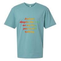 And Yet Despite The Look On My Face YouRe Still Talking Sueded Cloud Jersey T-Shirt