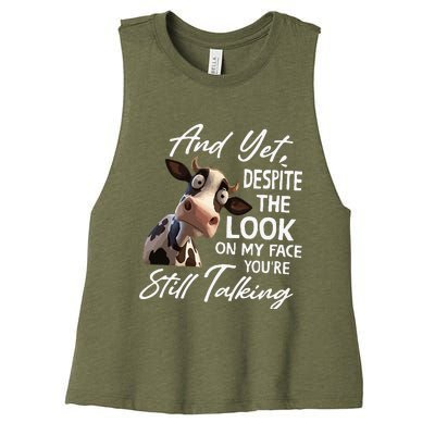 And Yet Despite The Look On My Face Men Women Tee Funny Cow Women's Racerback Cropped Tank