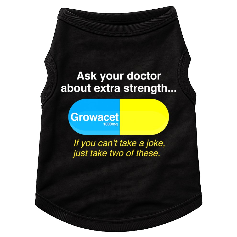 Ask Your Doctor About Extra Strength Growacet Doggie Tank