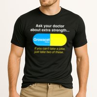 Ask Your Doctor About Extra Strength Growacet Cooling Performance Crew T-Shirt