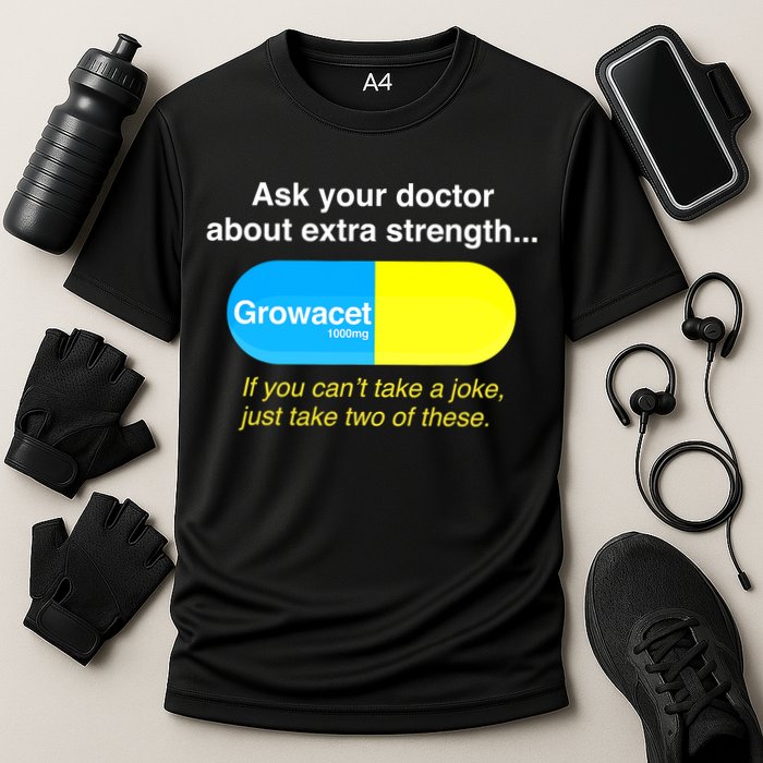 Ask Your Doctor About Extra Strength Growacet Cooling Performance Crew T-Shirt