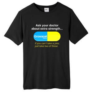 Ask Your Doctor About Extra Strength Growacet Tall Fusion ChromaSoft Performance T-Shirt