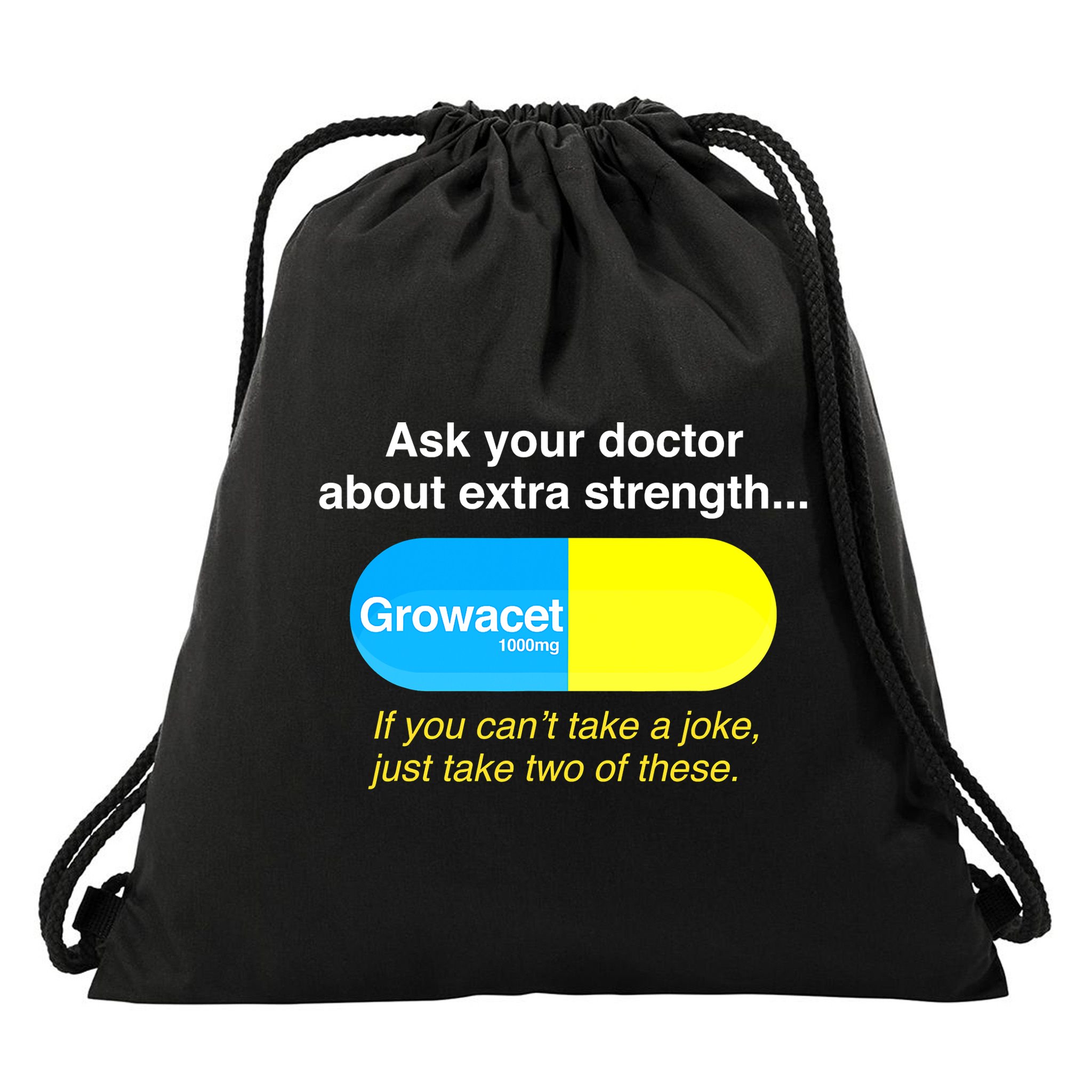 Ask Your Doctor About Extra Strength Growacet Drawstring Bag