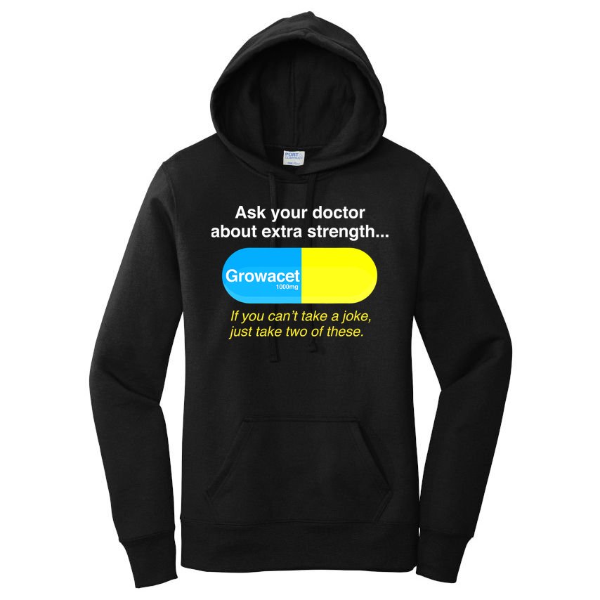 Ask Your Doctor About Extra Strength Growacet Women's Pullover Hoodie