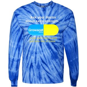 Ask Your Doctor About Extra Strength Growacet Tie-Dye Long Sleeve Shirt