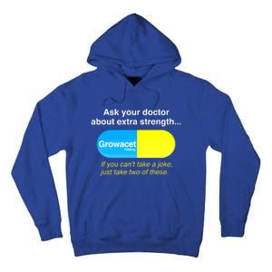 Ask Your Doctor About Extra Strength Growacet Tall Hoodie