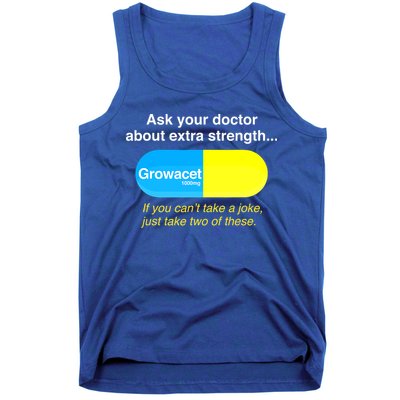 Ask Your Doctor About Extra Strength Growacet Tank Top