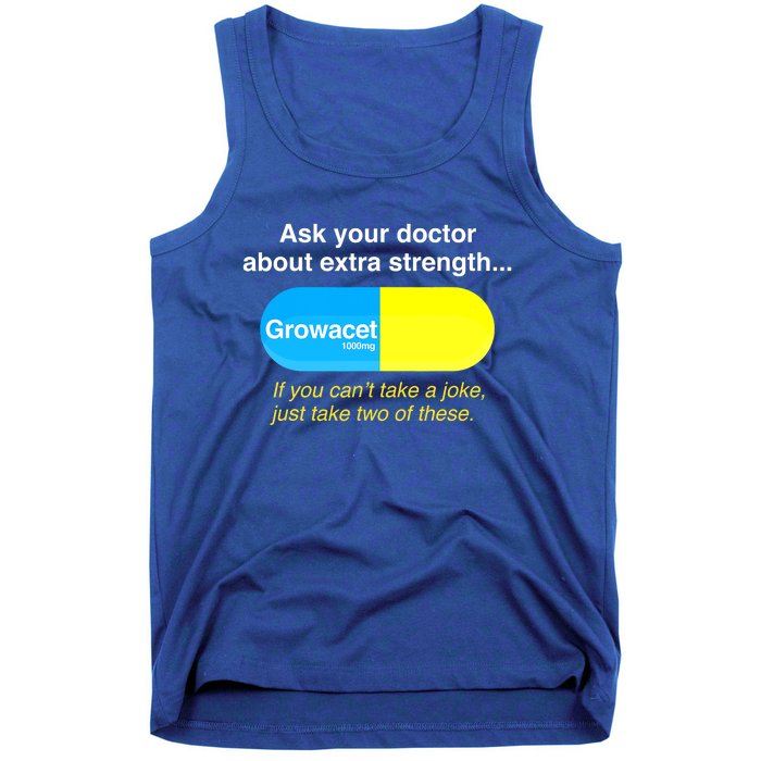 Ask Your Doctor About Extra Strength Growacet Tank Top