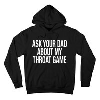 Ask Your Dad About My Throat Game Hoodie