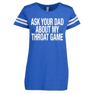 Ask Your Dad About My Throat Game Enza Ladies Jersey Football T-Shirt