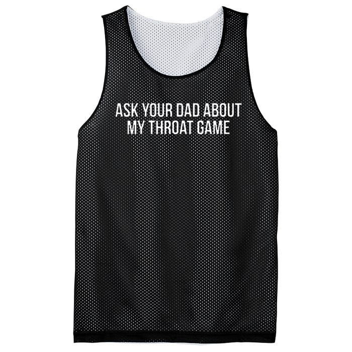 Ask Your Dad About My Throat Game Funny Gag Gift Mesh Reversible Basketball Jersey Tank