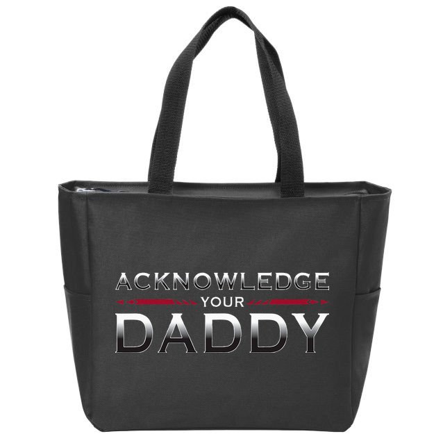 Acknowledge Your Daddy Funny Sports Zip Tote Bag
