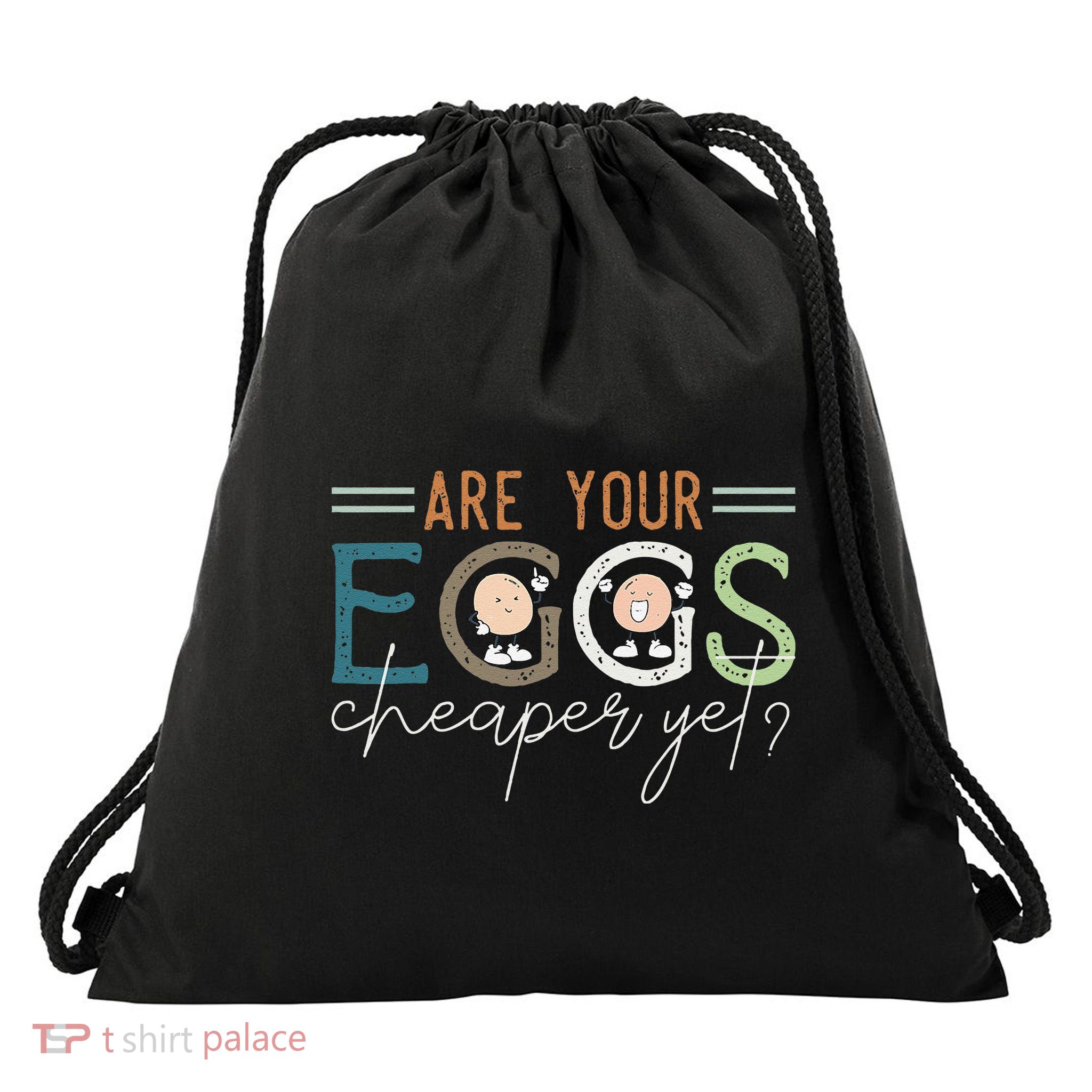 Are Your Eggs Cheaper Yet Funny Grocery Price Humor Drawstring Bag