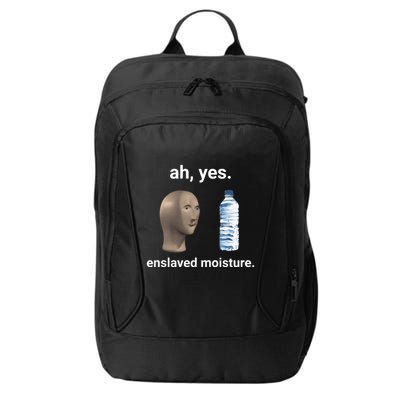 Ah Yes Enslaved Moisture Funny Dank Meme City Backpack