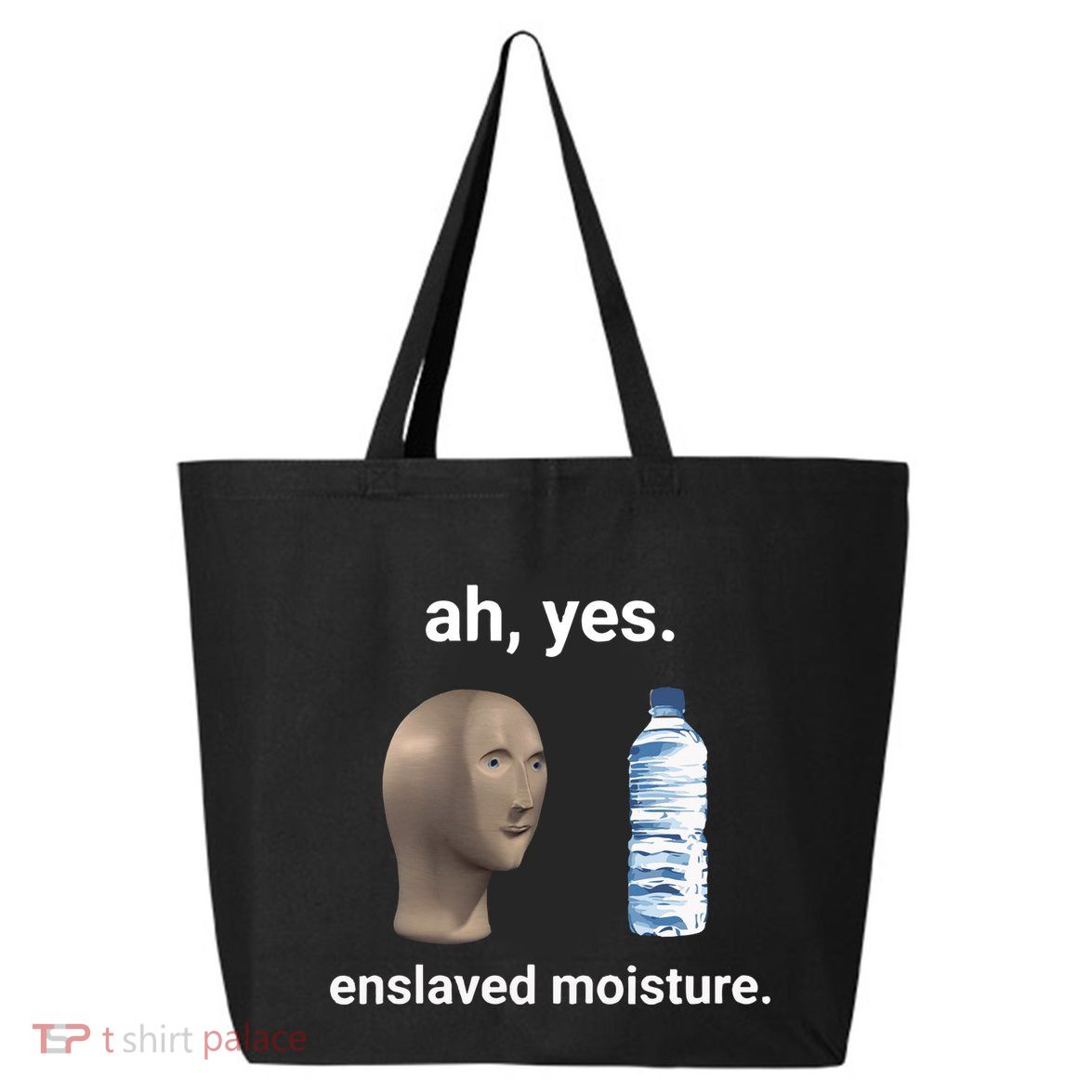Ah Yes Enslaved Moisture Funny Dank Meme 25L Jumbo Tote