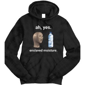 Ah Yes Enslaved Moisture Funny Dank Meme Tie Dye Hoodie