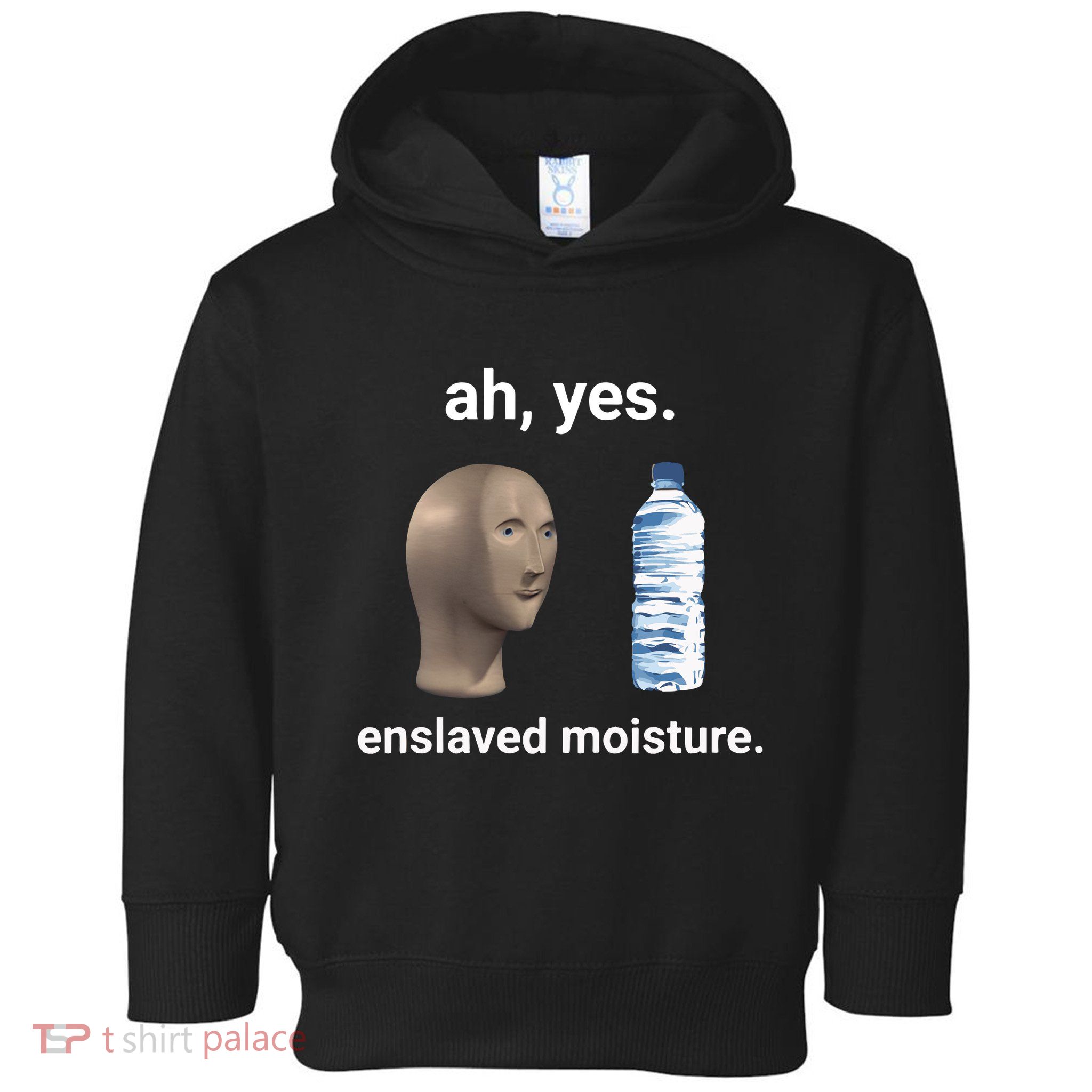 Ah Yes Enslaved Moisture Funny Dank Meme Toddler Hoodie